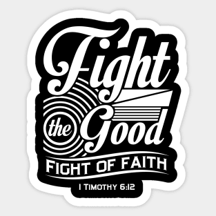 Fight the Good Fight of Faith Sticker